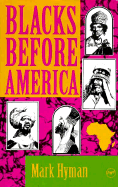 Blacks Before America - Hyman, Mark