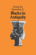 Blacks in Antiquity: Ethiopians in the Greco-Roman Experience