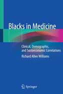 Blacks in Medicine: Clinical, Demographic, and Socioeconomic Correlations