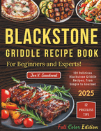 Blackstone Griddle Recipe Book: For Beginners and Experts! 120 delicious Blackstone Griddle recipes, from simple to sophisticated, for outdoor cooking and picnics