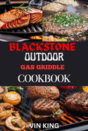 Blackstone Outdoor Gas Griddle Cookbook: Your Ultimate Cookbook Guide