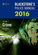 Blackstone's Police Manual Volume 1: Crime 2016