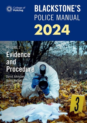 Blackstone's Police Manuals Volume 2: Evidence and Procedure 2024 - Hutton, Glenn, and Johnston, Dave