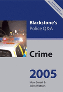 Blackstone's Police Q&A: Crime 2005