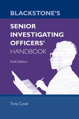Blackstone's Senior Investigating Officers' Handbook - Cook, Tony