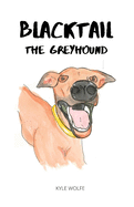 Blacktail the Greyhound