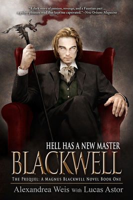 Blackwell: The Prequel: Volume 1 - Weis, Alexandrea, and Astor, Lucas