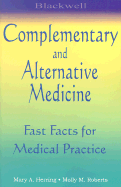 Blackwell's Complementary and Alternative Medicine: Fast Facts for Medical Practice