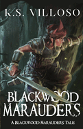 Blackwood Marauders: A Standalone Sword and Sorcery Adventure