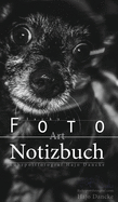 Blackys kleines Notizbuch - Das Art Notizbuch: Das Foto Art Notizbuch mit Hundefotos