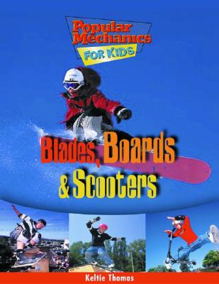 Blades, Boards, and Scooters - Thomas, Keltie
