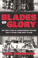 Blades of Glory: The Story of a Town's Obsession and a Young Team Bred to Win
