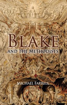 Blake and the Methodists - Farrell, M.