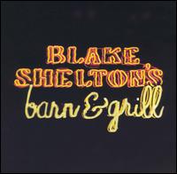 Blake Shelton's Barn & Grill - Blake Shelton