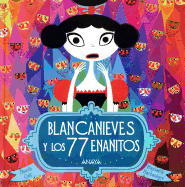 Blancanieves y Los 77 Enanitos