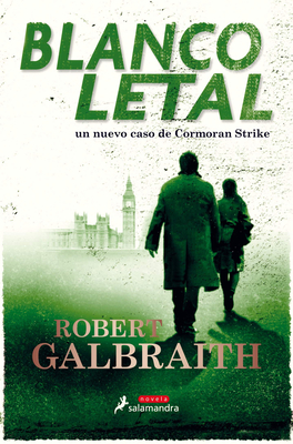 Blanco Letal / Lethal White - Galbraith, Robert