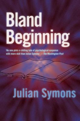 Bland Beginning - Symons, Julian
