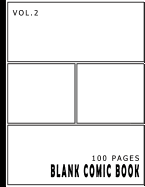 Blank Comic Book 100 Pages Volume 2: Size: 8.5 X 11 Inches, 100 Pages, for Beginner Artist, Drawing Your Own Comics, Make Your Own Comic Book, Comic Panel, Idea and Design Sketchbook