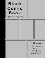 Blank Comic Book: 120 Pages, 7 Panel, Silver Cover, Large (8.5 X 11) Inches, White Paper, Draw Your Own Comics