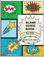 Blank Comic Book For Kids: Comic book pages: 50 Pages Large 8.5 x 11 Cartoon / Comic Book panels, For drawing your own comics, Best gifts for boys and girls, Comic panel