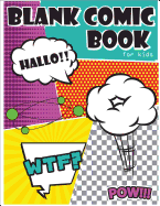 Blank Comic Book for Kids: Draw Your Own Comics with Variety of Templates 110 Pages, 8.5 X 11 Inches.Blank Comic Books Panel for Kids