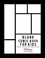 Blank Comic Book for Kids: Make Your Own and Create Your Own Story with Comic Drawing Paper