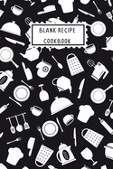 Blank Recipe Cookbook: Cooking Pots And Pans Black Background Design Blank Write In Recipe Book