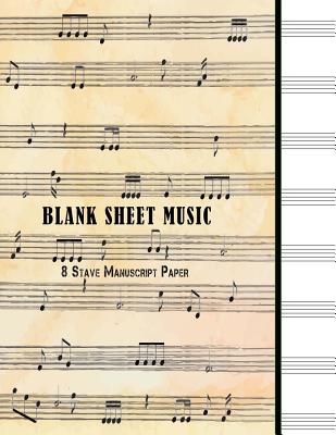 Blank Sheet Music: 8 Stave Manuscript Paper: 100 Pages, 8.5 X 11 Large Staff Paper Notebook Journal Composition Book - Journals, Blank Books 'n'