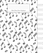 Blank Sheet Music Notebook: 10 Staves Per Page, 50 Sheets / 100 Pages, 8" X 10," Matte: Detailed Black and White Doodle Music Notes