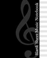 Blank Sheet Music Notebook: Black Treble Clef Cover, Music Manuscript Staff Paper for Musicians (100 pages, 12 staves per page)