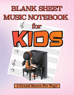 Blank Sheet Music Notebook for Kids: Notation Paper For Composing For Kids with Wide Staves