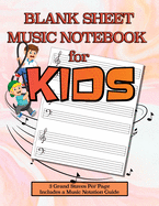 Blank Sheet Music Notebook for Kids: Notation Paper For Composing For Kids with Wide Staves