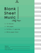 Blank Sheet Music Staff Paper: Music Manuscript Paper, Staff Paper, Musicians Notebook 12 Staves, 8.5 X 11, A4, 100 Pages