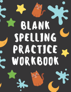 Blank Spelling Practice Workbook: Practice Spelling Notebook for Kids in All Grade Levels (Volume 3)