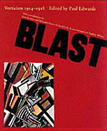 Blast: Vorticism 1914-1918 - Edwards, Paul (Editor), and Beckett, Jane, and Cherry, Deborah