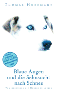 Blaue Augen und die Sehnsucht nach Schnee: Vom Abenteuer mit Hunden zu laufen