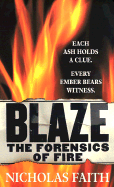 Blaze: The Forensics of Fire - Faith, Nicholas