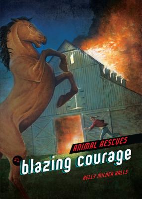 Blazing Courage - Halls, Kelly Milner