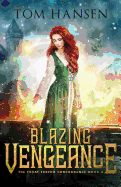 Blazing Vengeance: A Dark Coming of Age Fantasy Adventure