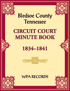 Bledsoe County, Tennessee Circuit Court Minute Book, 1834-1841