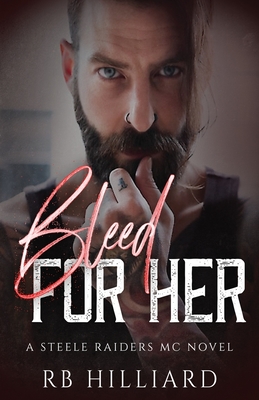 Bleed For Her - Brose, Christian (Editor), and Hilliard, Rb