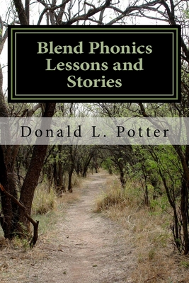 Blend Phonics Lessons and Stories - Potter, Donald L