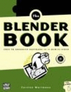 Blender Book: Free 3D Graphics Software for the Web and Video - Wartmann, Carsten