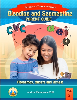 Blending and Segmenting: Parent Guide: Black and White Version - Thompson, Andrea, PhD