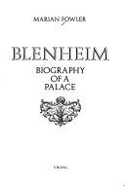 Blenheim: 2biography of a Palace