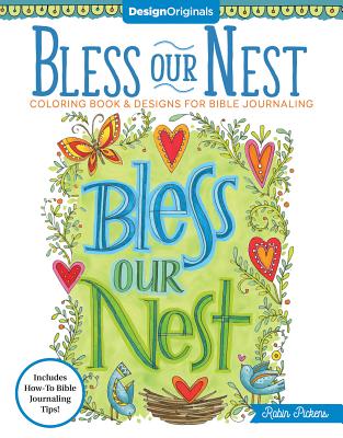 Bless Our Nest Coloring Book: Including Designs for Bible Journaling - Pickens, Robin