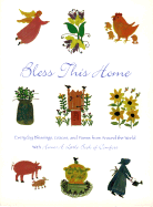 Bless This Home: Everyday Blessings, Graces, and Poems from Around the World