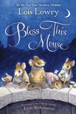 Bless This Mouse - Lowry, Lois