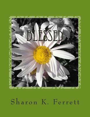Blessed: A Letter to My Daughters - Ferrett, Sharon K