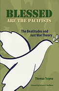 Blessed Are the Pacifists: The Beatitudes and Just War Theory